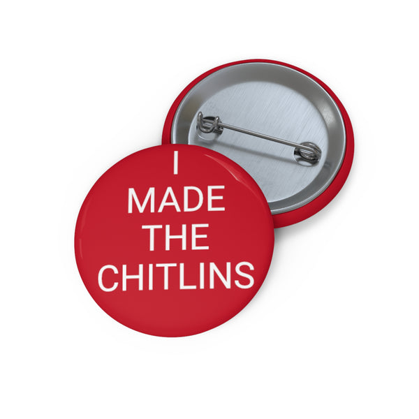 CHITLINS Pin