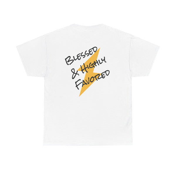 Blessed and Highly Favored Tee *on back*