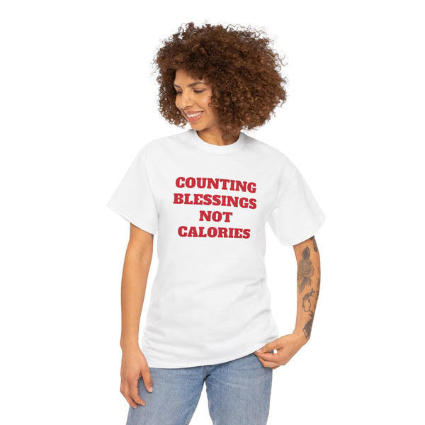 Counting blessings not calories t-shirt