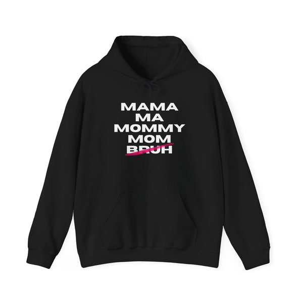 Mama "Bruh" Hoodie