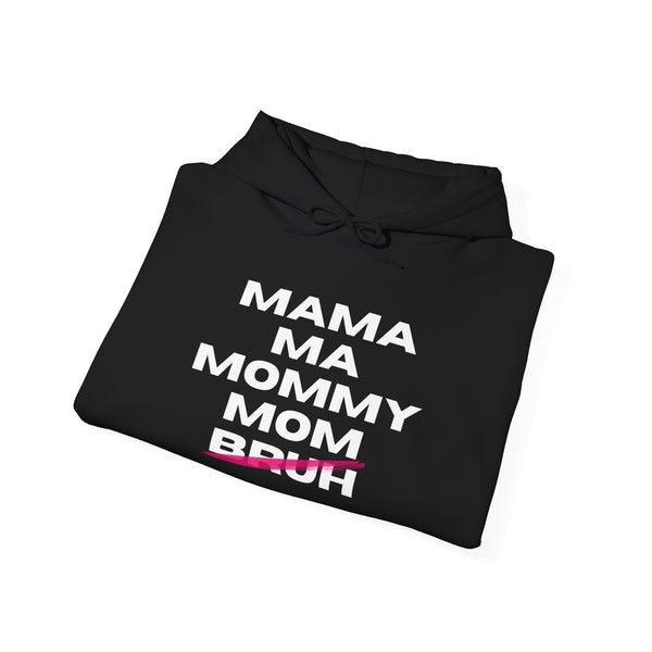Mama "Bruh" Hoodie