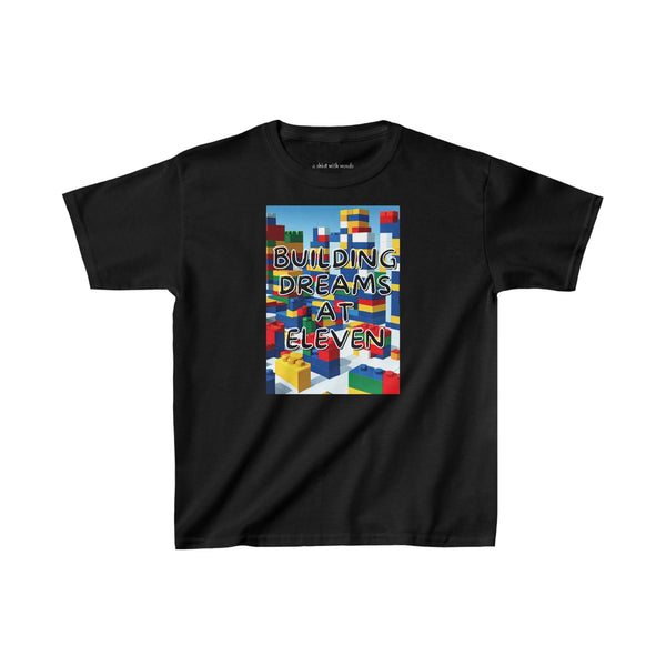 Building Dreams at eleven lego shirt