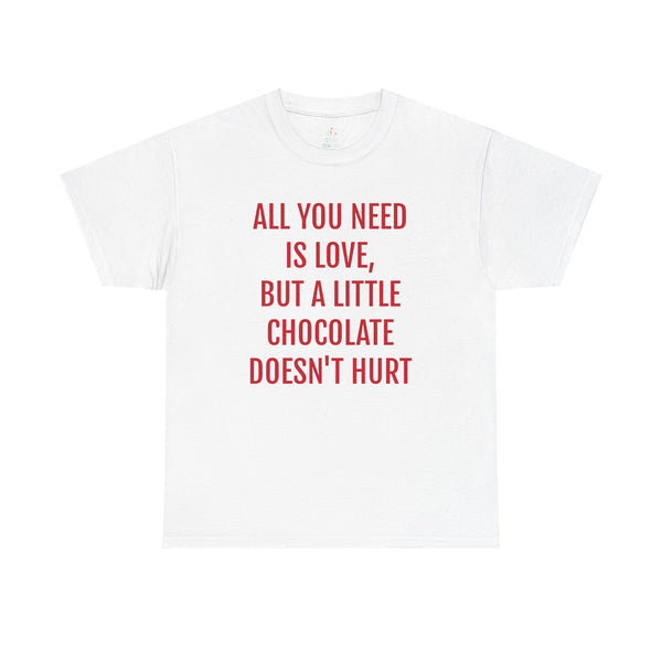 ADULT "A LITTLE CHOCOLATE DOESN'T HURT" TEE