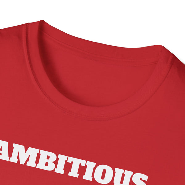 AMBITIOUS Shirt