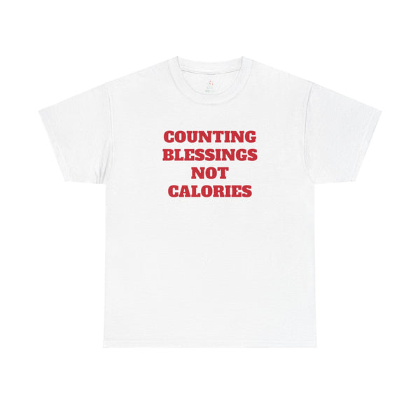 Counting blessings not calories t-shirt