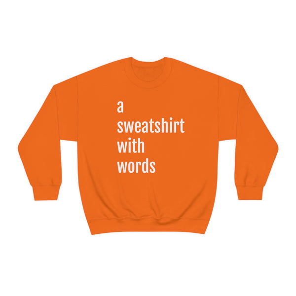 Classic "a sweatshirt with words"