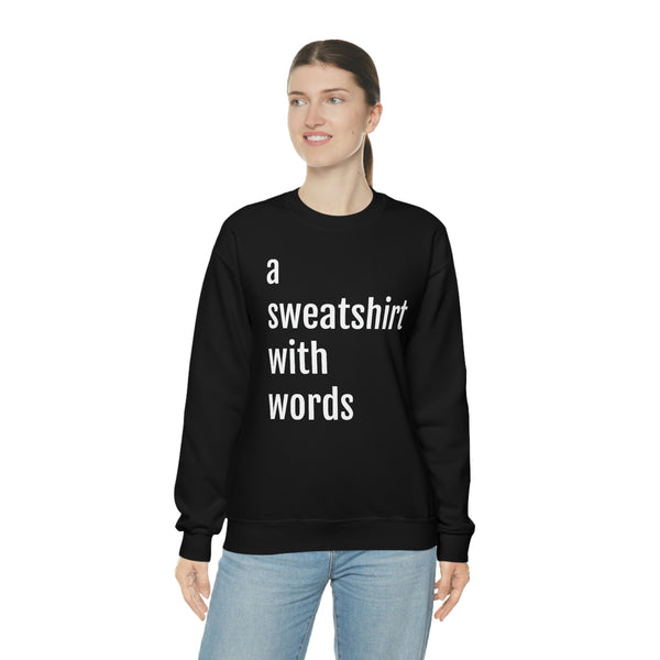 Classic "a sweatshirt with words"