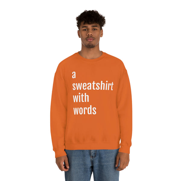 Classic "a sweatshirt with words"