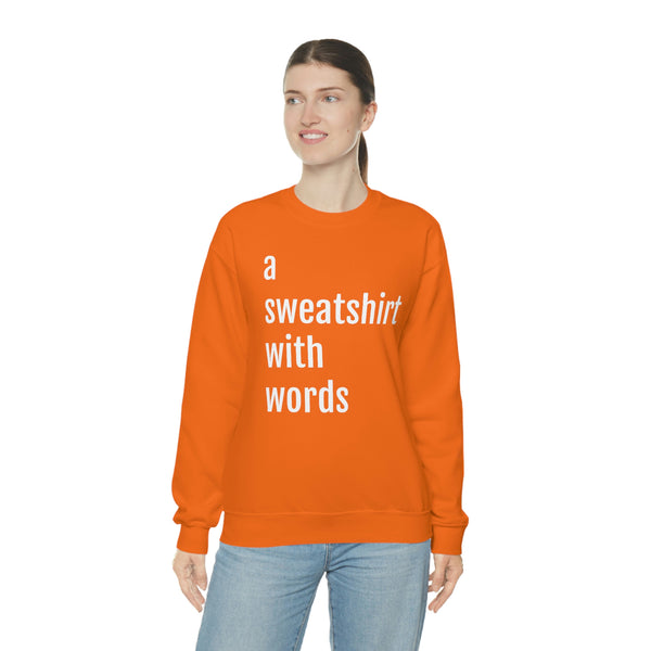 Classic "a sweatshirt with words"